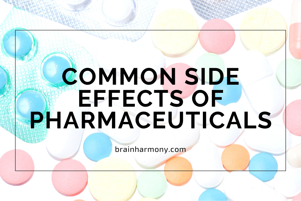 Common Side Effects of Pharmaceuticals
