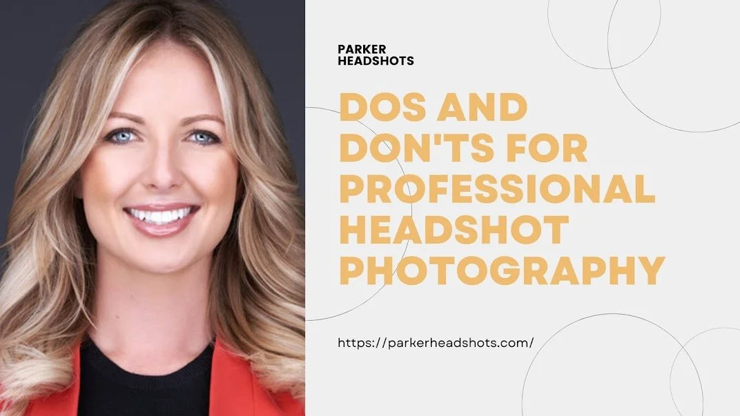 Dos And Don'ts For Professional Headshot Photography