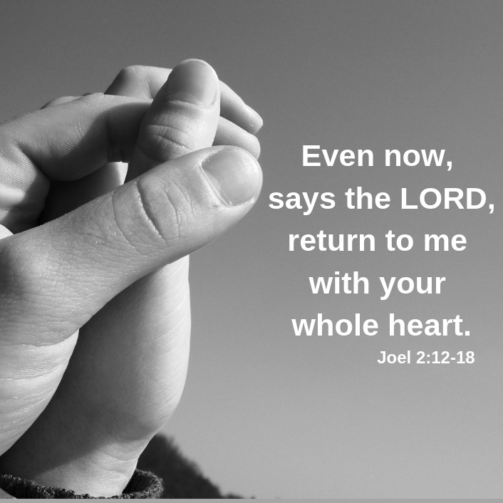 Even+now%2C+says+the+LORD%2C+return+to+me+with+your+whole+heart..jpg