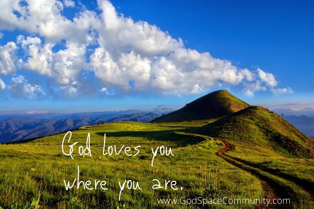 God Loves You Where You Are