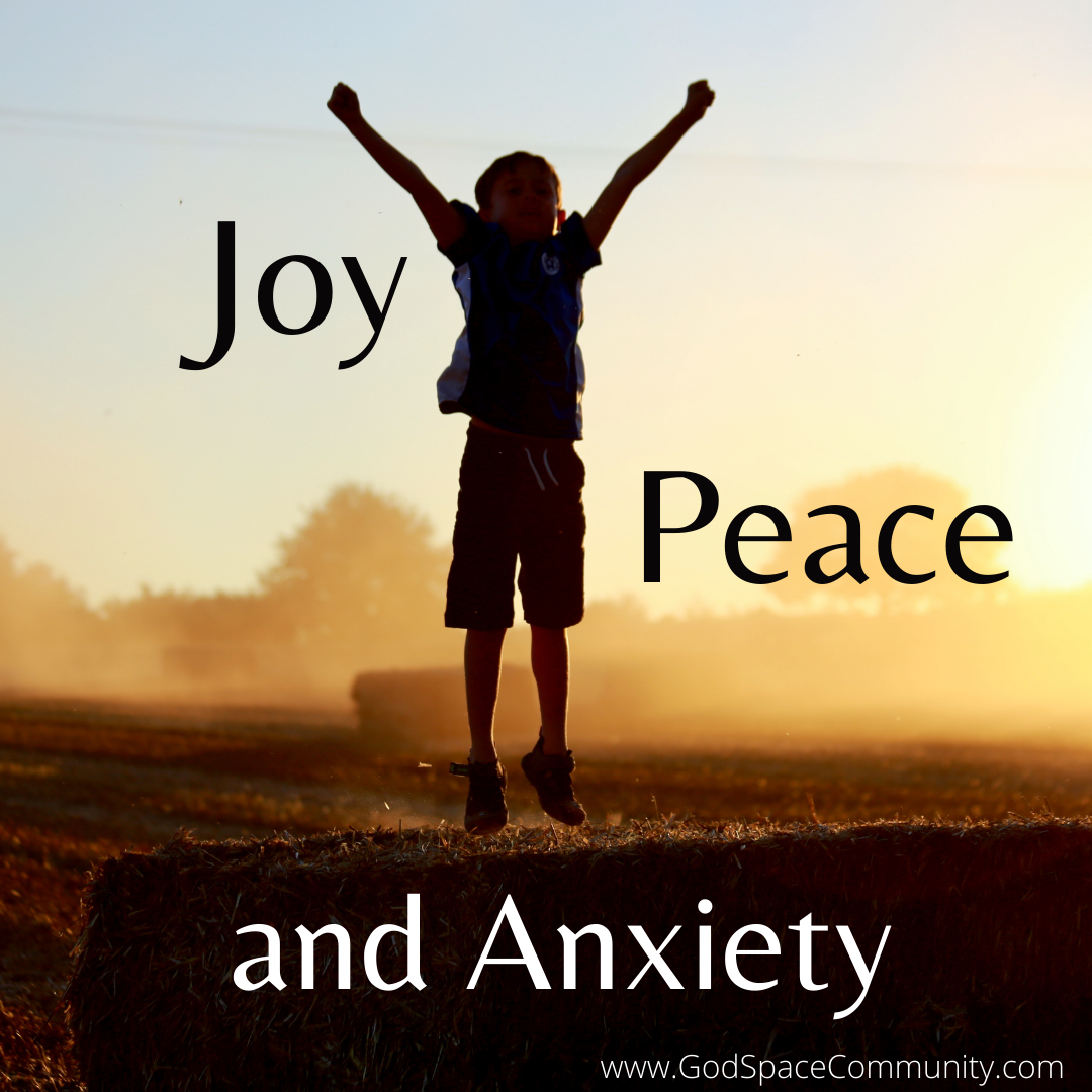 Joy, Peace, and Anxiety Podcast Episode