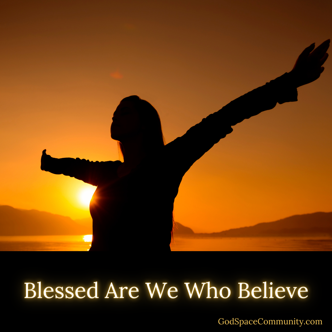Blessed Are We Who Believe Podcast Episode