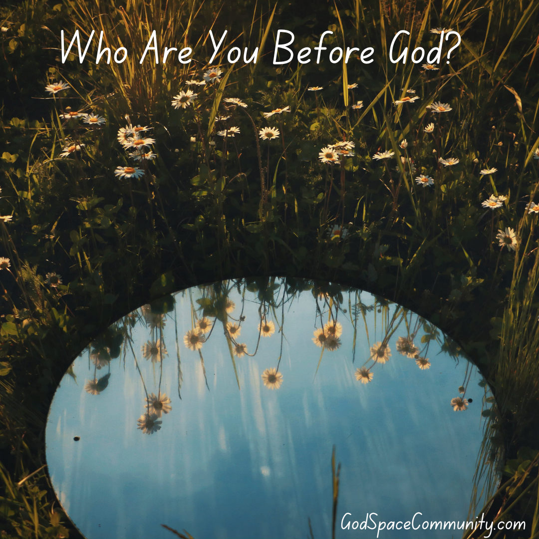 Who Are You Before God? Podcast Episode