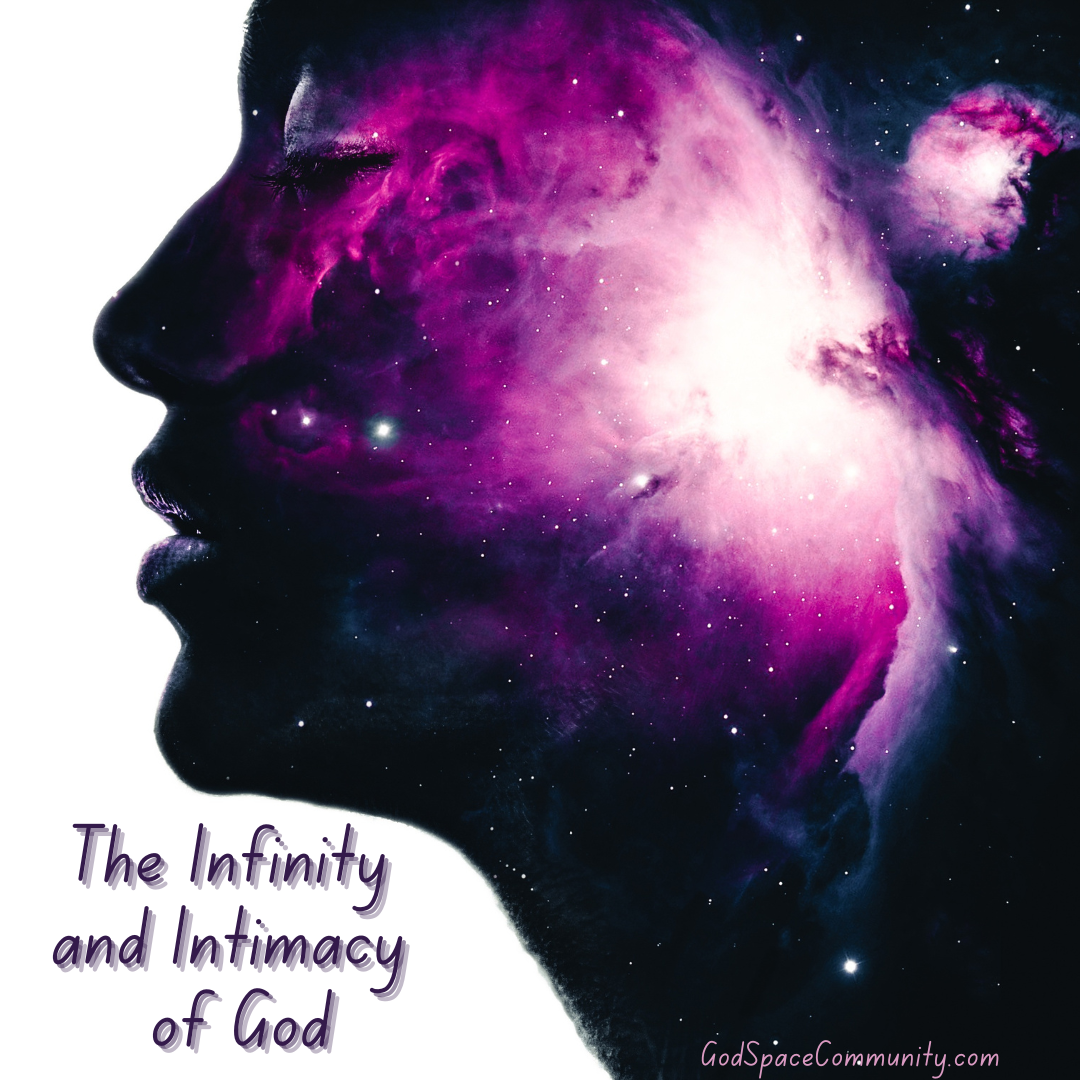 The Infinity and Intimacy of God