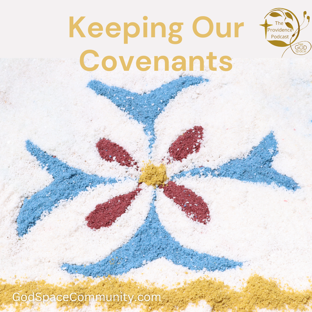 Keeping Our Covenants, Providence Podcast Episode