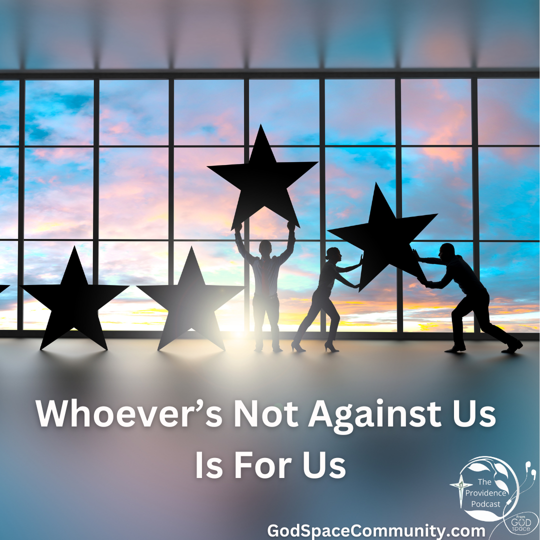 Whoever's Not Against Us Is For Us, Providence Podcast