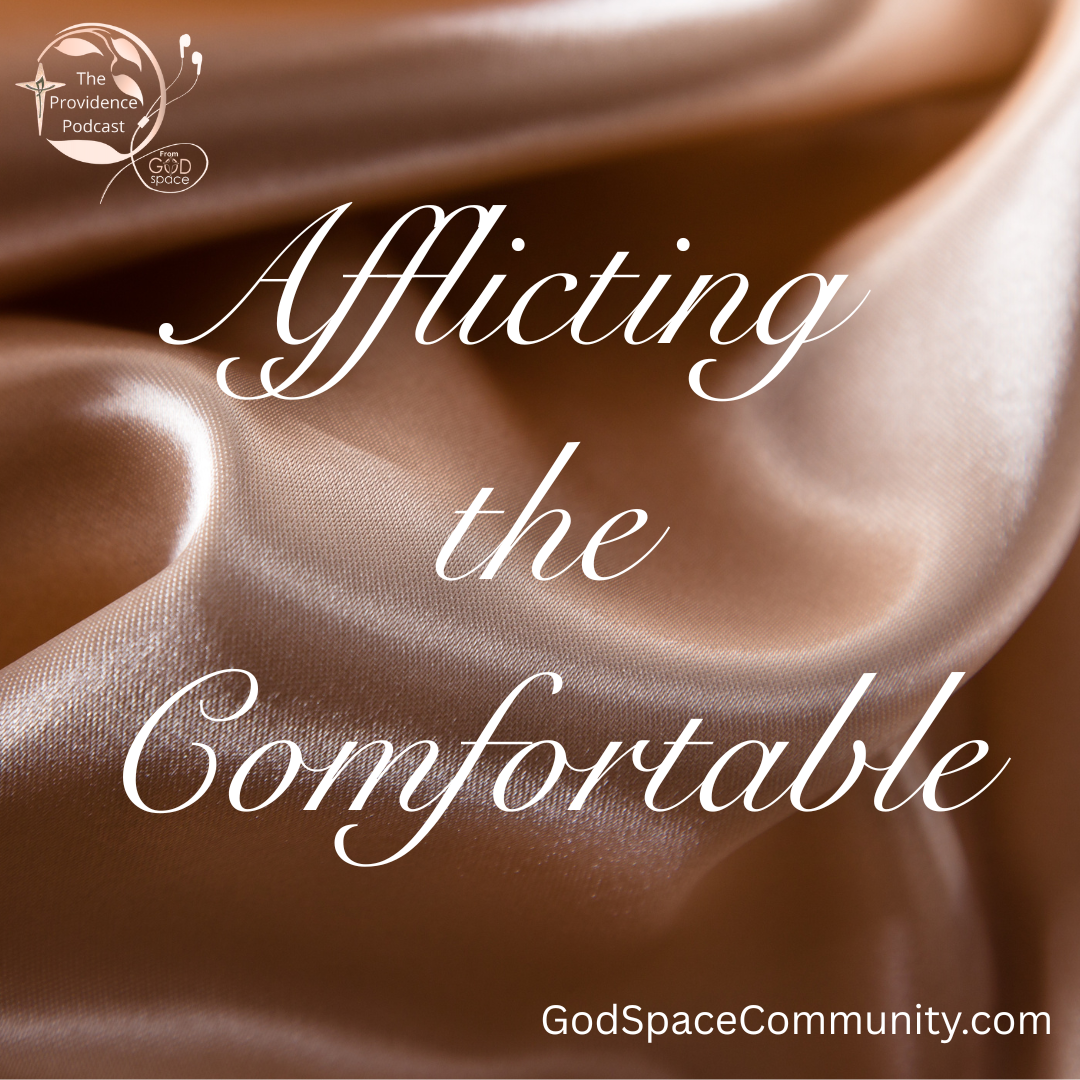 Afflicting the Comfortable, Providence Podcast Episode 5.4