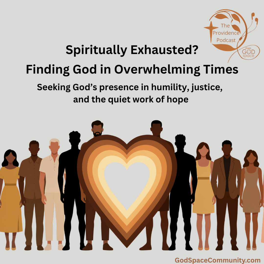 Spiritually Exhausted? Finding God in Overwhelming Times, Providence Podcast 