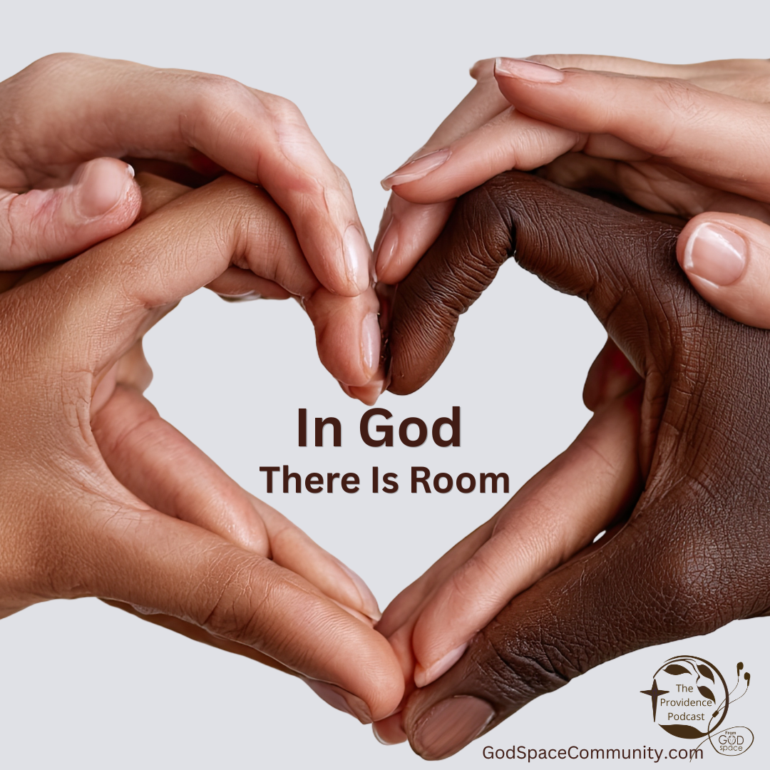In God, There Is Room