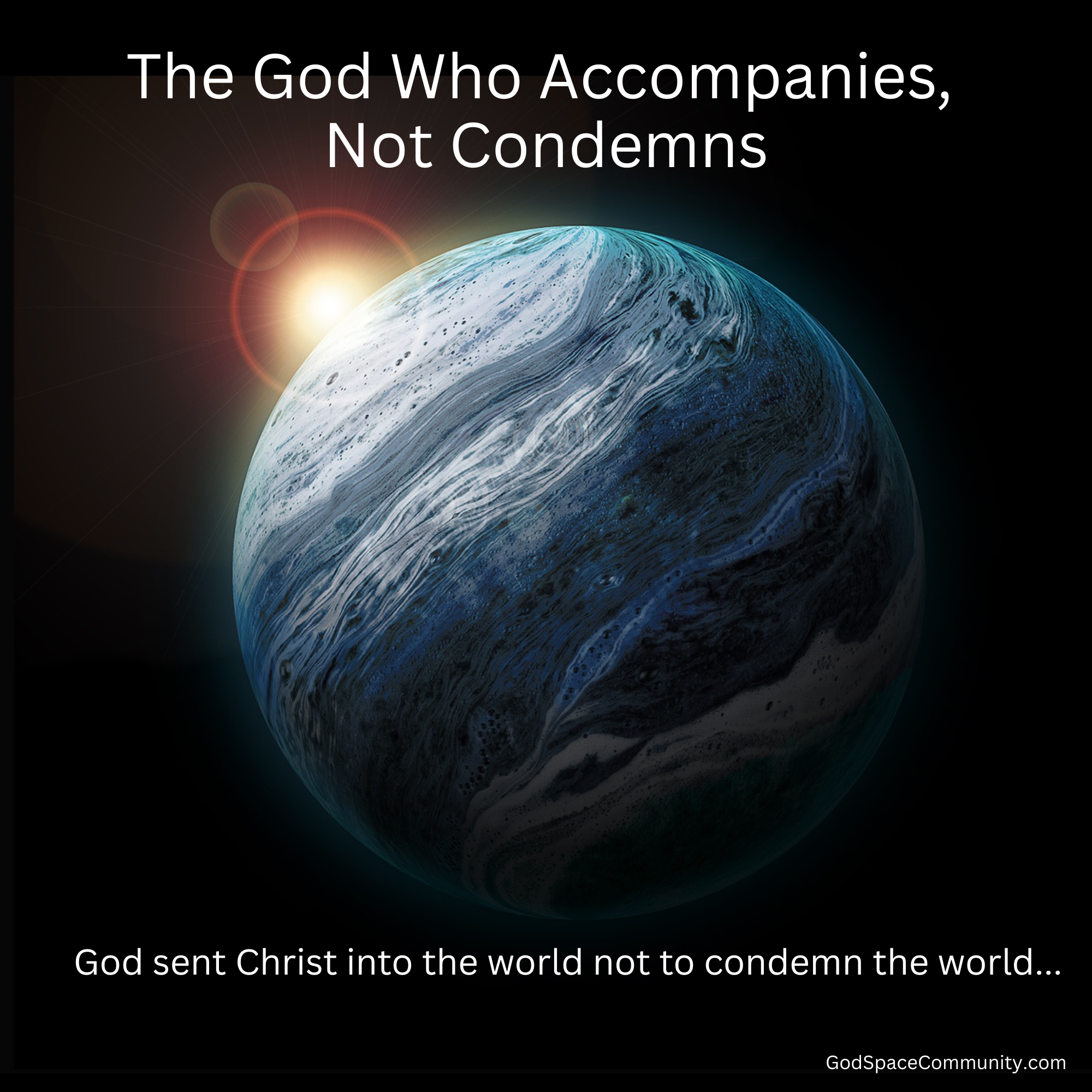 Not to Condemn the World: A God Who Accompanies