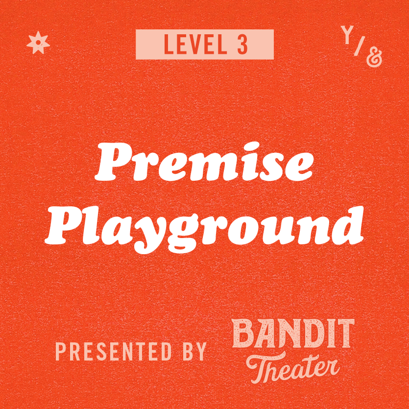 Teaching Improv&nbsp;3: Premise Playground
