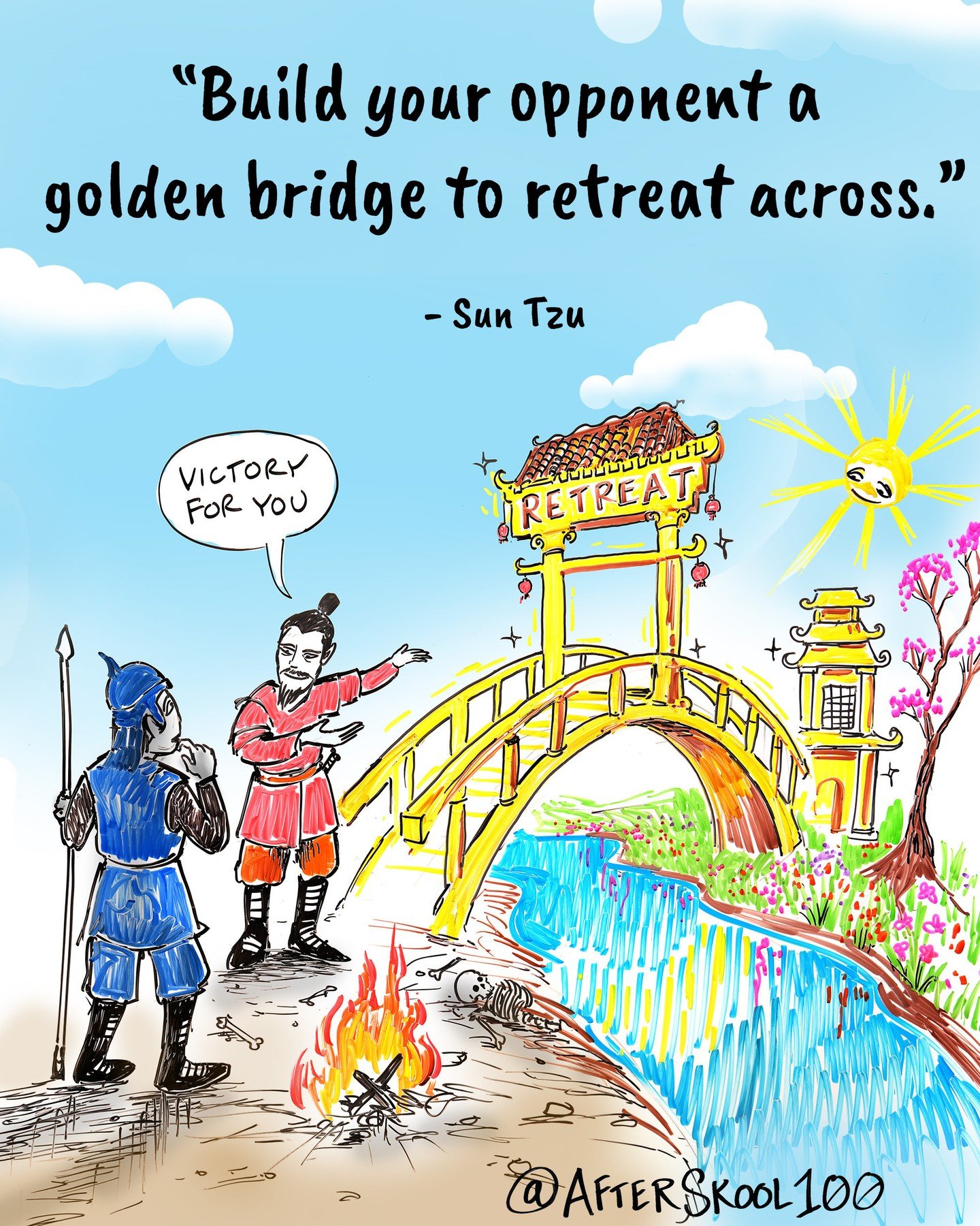 When dealing with an enemy, It&rsquo;s always important to remember that the goal is not to see how much harm you can inflict on them. The goal is to get what you want, while doing the least amount of harm to yourself. Make your desired outcome seem 
