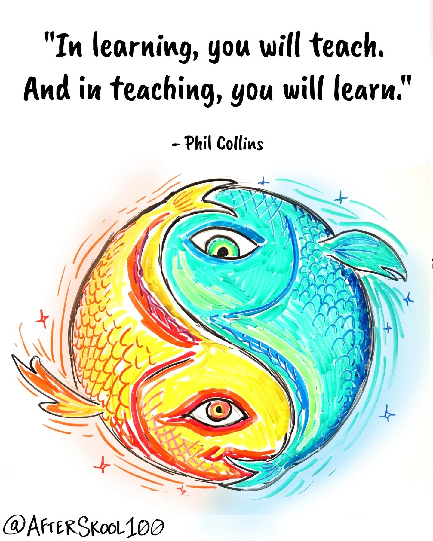 Learn to teach and teach to learn.