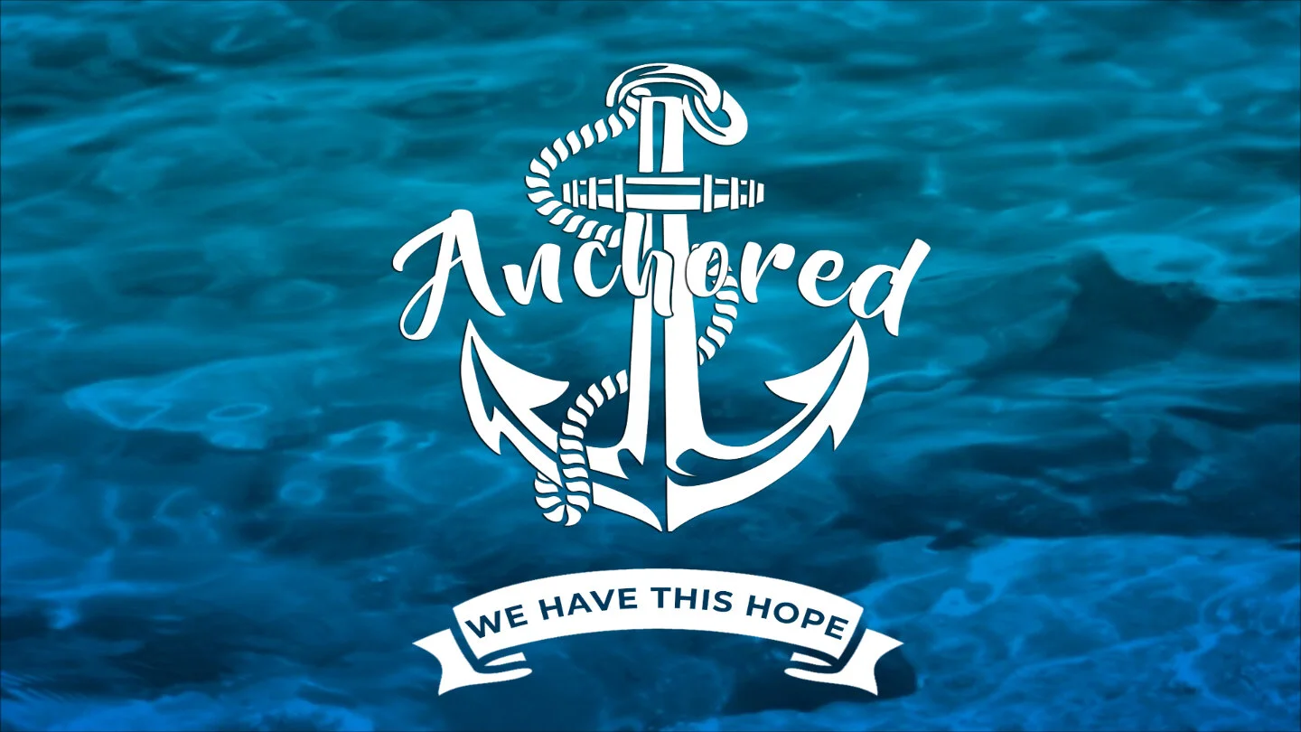 ANCHORED - In His Truth - 08/09/2020