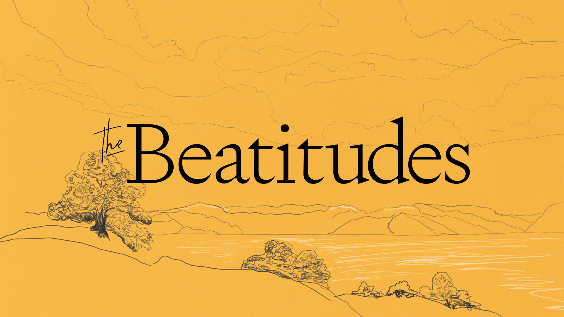THE BEATITUDES - The Power of the Beatitudes - 10.27.24