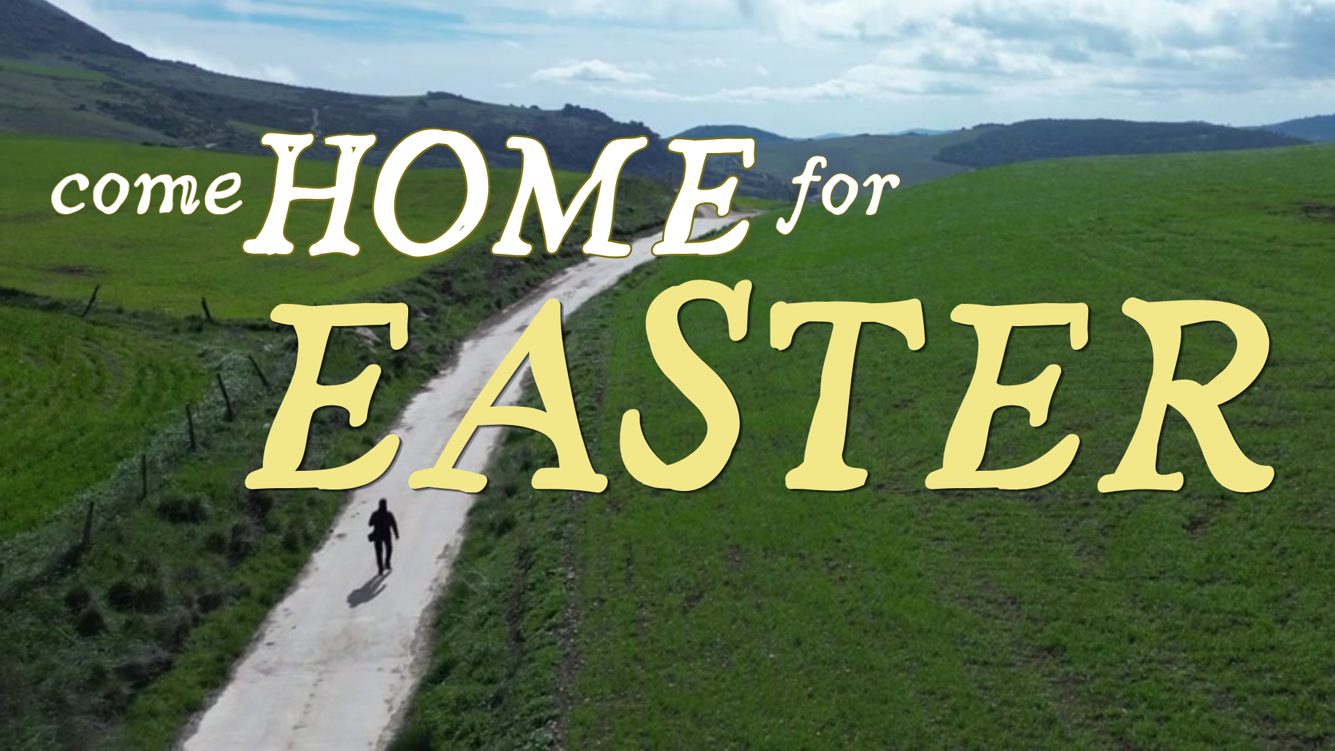 Come Home for Easter- 04.05.26