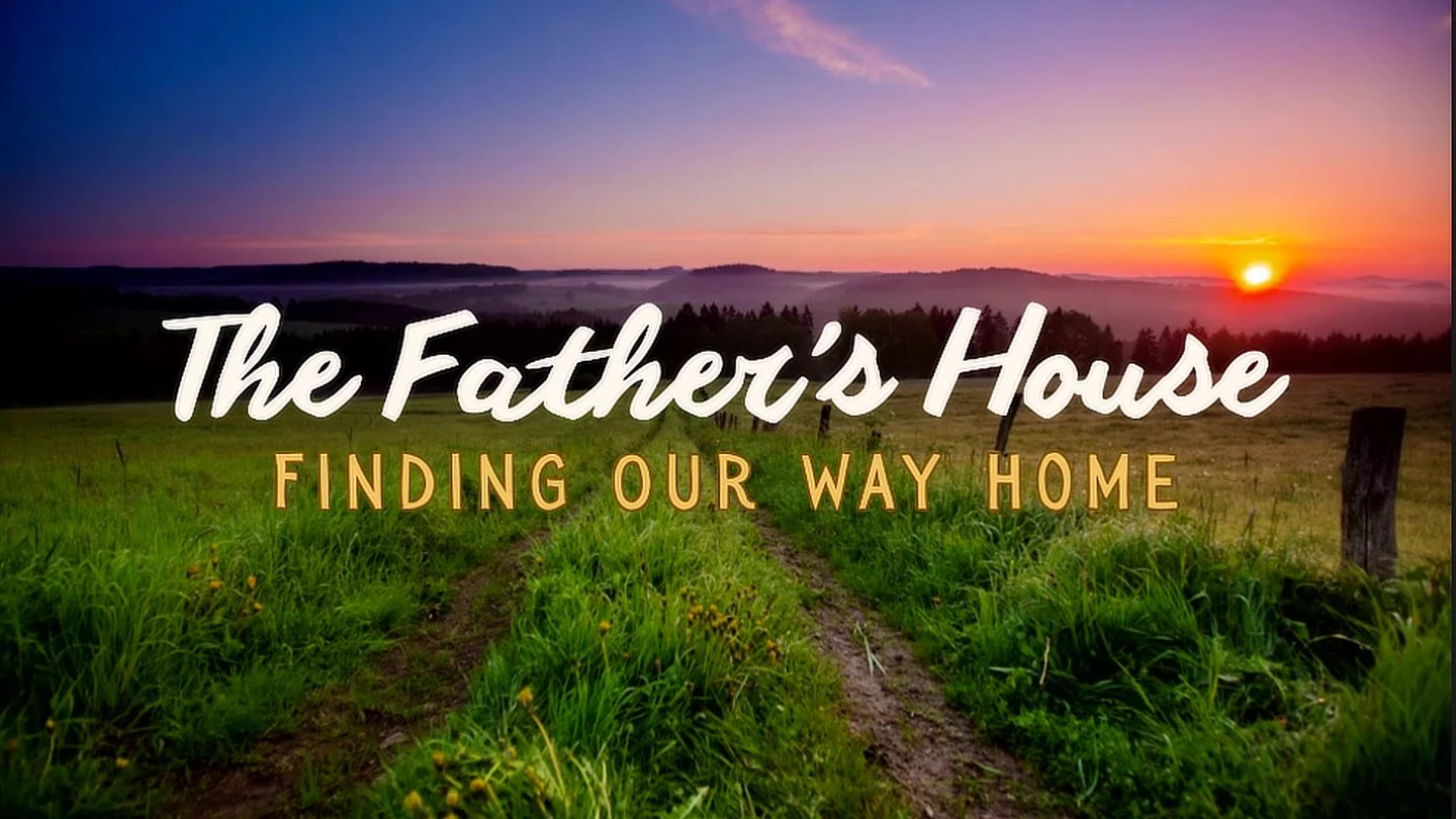 THE FATHER'S HOUSE - We Must Celebrate - 05.17.26