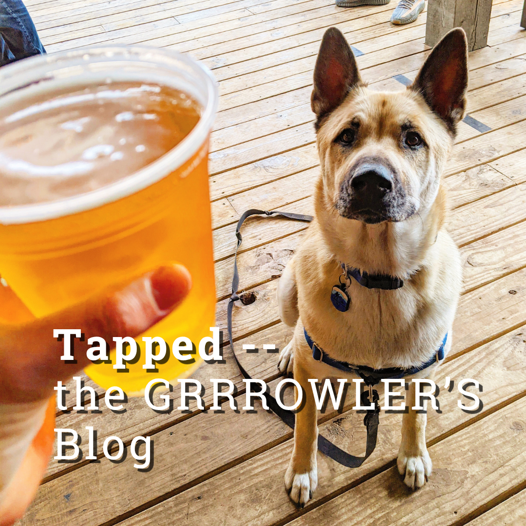 Welcome to Tapped, the GRRROWLER’S blog.