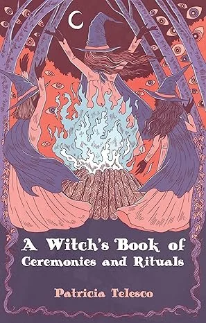 A Witch's Book of Ceremonies and Rituals (2025)