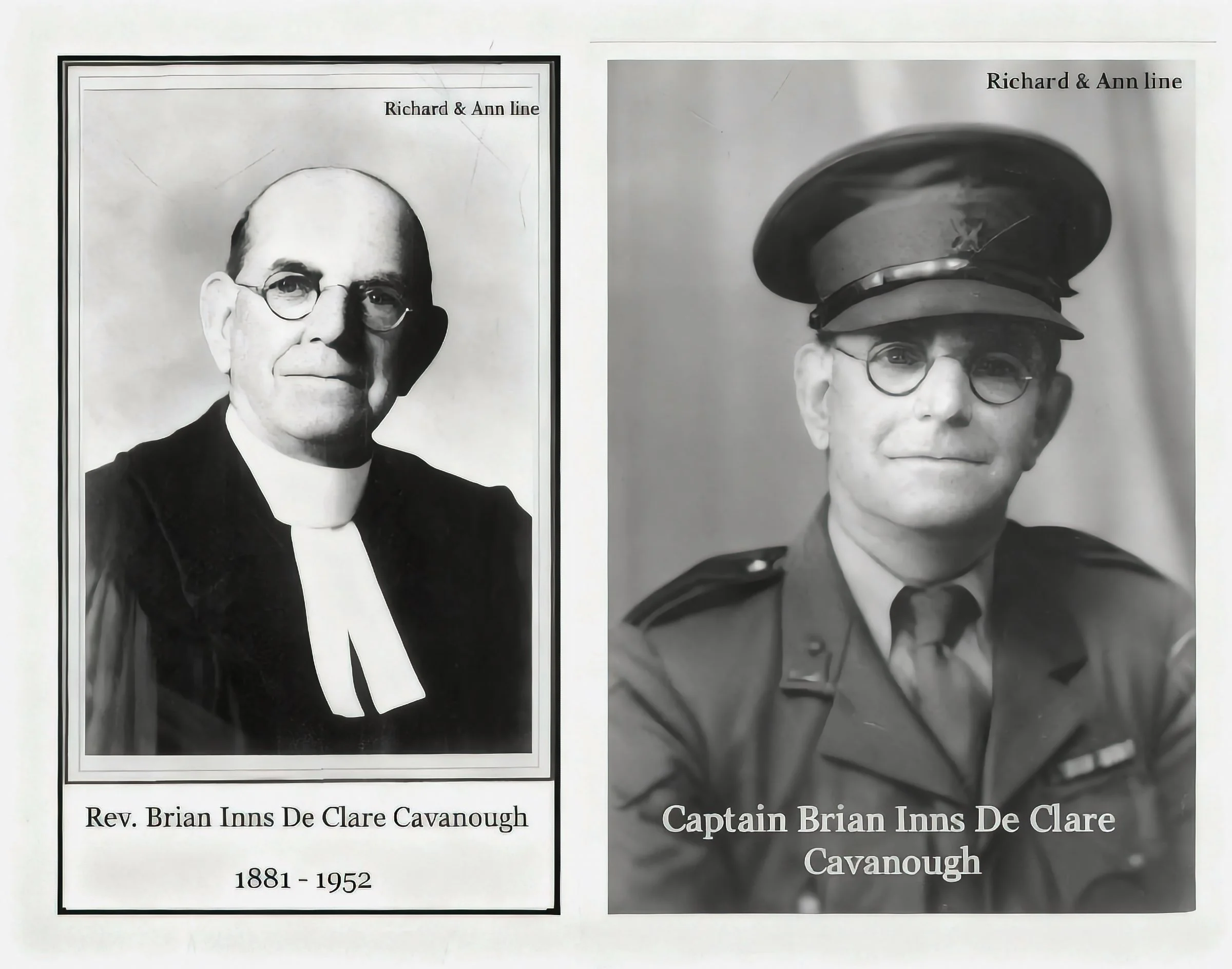 Richard & Ann line
Rev Brian Innes De Clair CAVANOUGH was born on 21 Mar 1881 in Tenterfield, Nsw, died on 30 Sep 1952 in The Manse, Corinda, Brisbane, Qld at age 71, and was buried in Ebenezer Uniting Church Cemetery Sec 3MA Row 2 No 5A. He served i