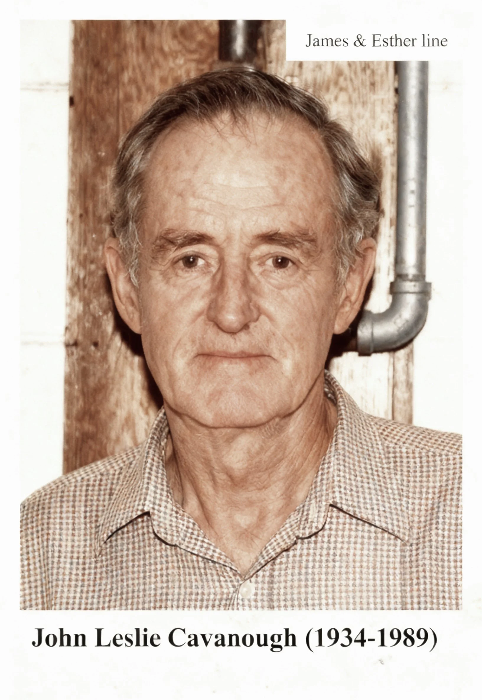 James Cavanough & Esther Huxley line 
John Leslie CAVANOUGH was born on 14 Dec 1934 in Roma, Qld, died on 1 Dec 1989 in Innisfail, Qld at age 54, and was buried in Anglican Section, St George Cemetery. Professional fisherman of Moree, Nsw. John marri