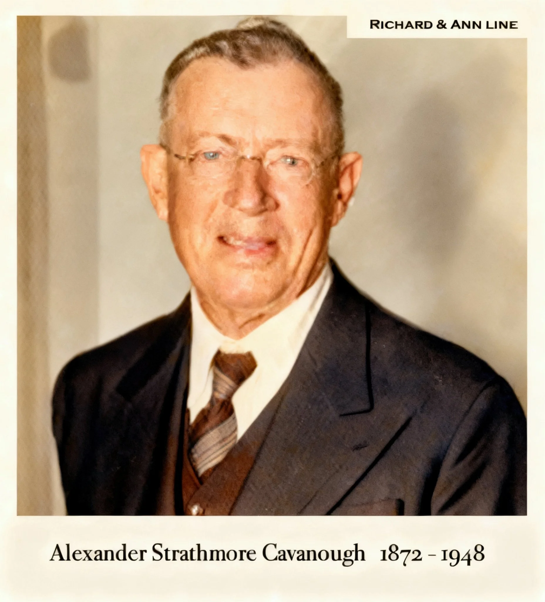 Richard Cavanough & Anne Cross line. -Alexander Strathmore CAVANOUGH was born 26 Aug 1872 in Surry Hills, Nsw, christened 11 Oct 1872 in St Pauls C/E, Surry Hills, Nsw, died 13 Apr 1948 in Earlwood William St. at age 75, and was buried 15 Apr 1948 in