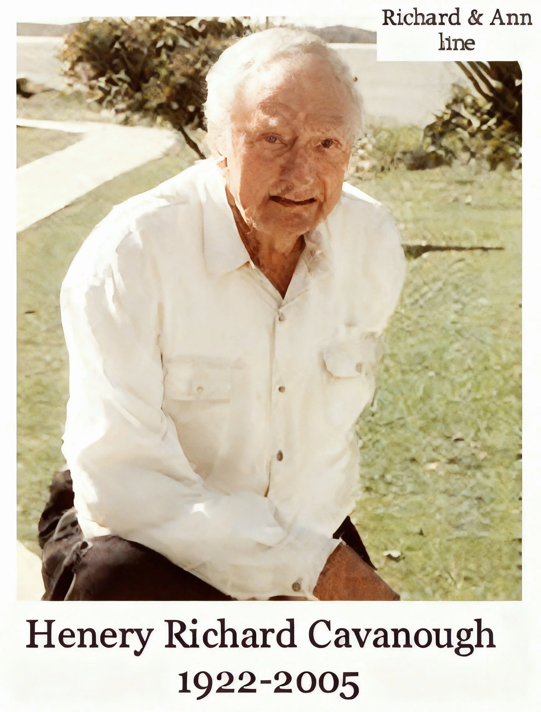 Henry Richard CAVANOUGH was born on 13 Jun 1922 in Paddington, Sydney, Nsw, died on 14 Feb 2005 in Runaway Bay, Qld at age 82, and was buried on 16 Feb 2005 at the age of 82. Member of the OCF. Henry married Shiela Kathleen O'BRIEN, daughter of Danie