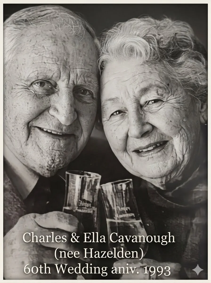 Richard & Ann line
Charles William Miller CAVANOUGH was born on 6 Mar 1911 in Paddington, Sydney, Nsw. Motor mechanic. Charles married Ella Mary Celia HAZELDEN on 17 Jun 1933 in St Mathias C/E, Paddington, Nsw. Ella was born on 15 Dec 1913 in Padding