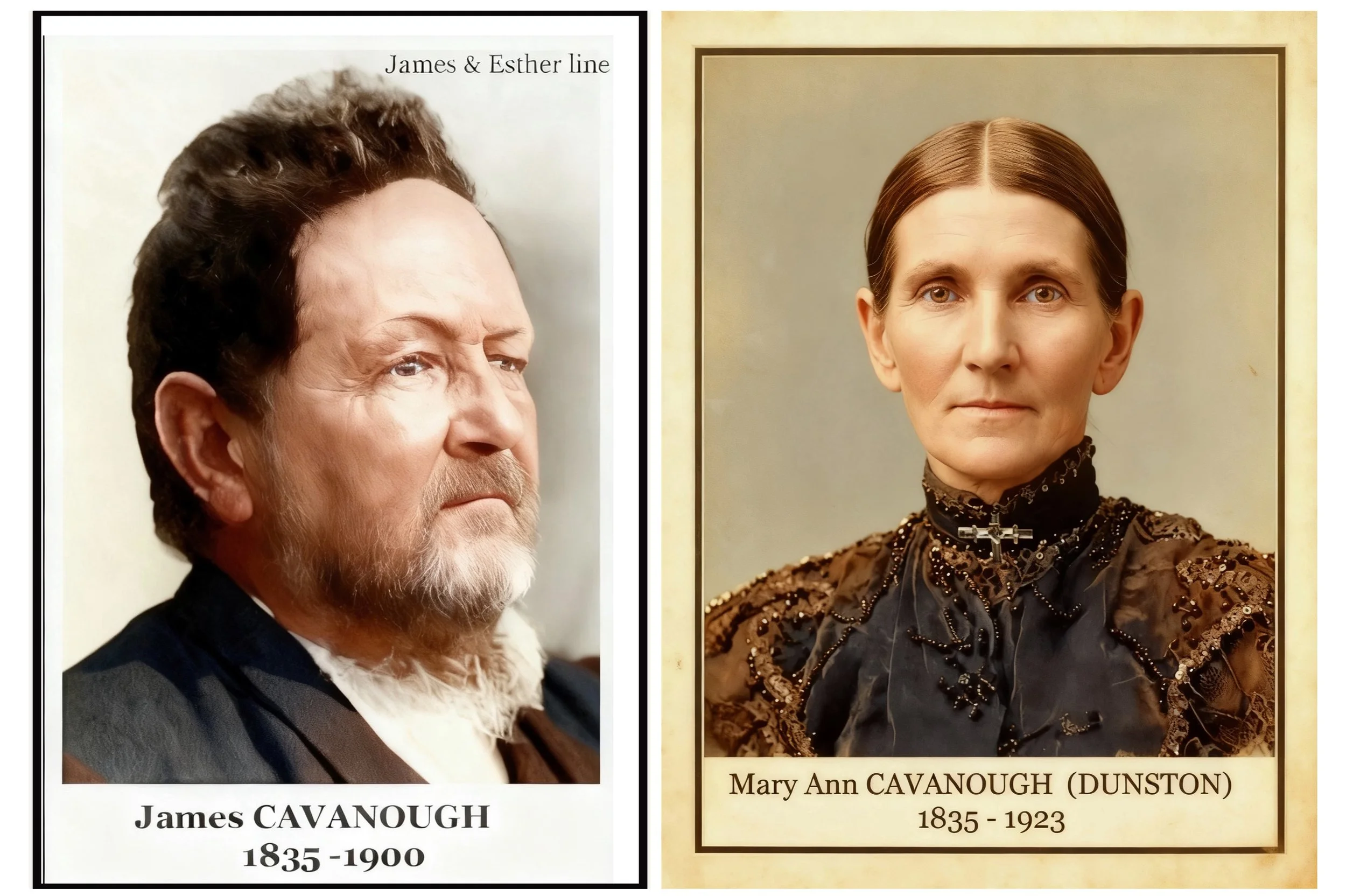 James & Esther line 
James CAVANOUGH was born on 29 Oct 1835 in Second Branch Colo Nsw, died on 30 Apr 1900 in St George, Qld at age 64, and was buried on 1 May 1900 in C/E Section St George Cemetery A55.4. He was baptised on 10 Jan 1836 in C/E, Sack