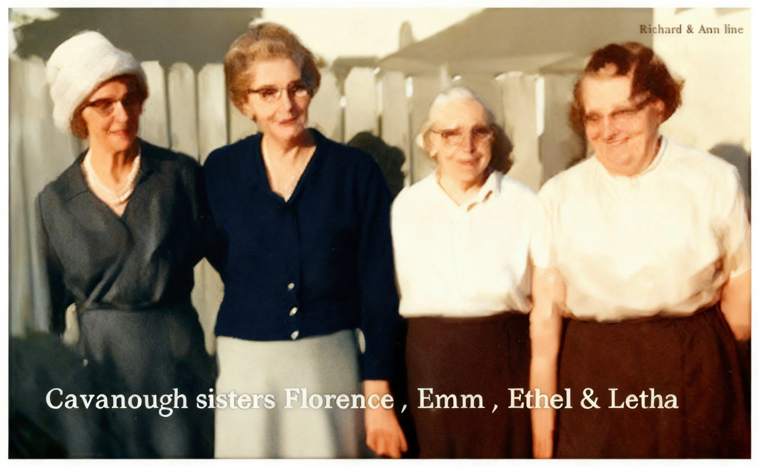 Richard Cavanough & Ann Cross line
Emily Cavanough : Born 1902 and died after 1993. Never married and no Children .
Letha Cavanough : Born 1907 and died 1970 . Married Walter ROGERS in 1936 . They had 2 children Barry and Valerie .
Florence Ethel Cav