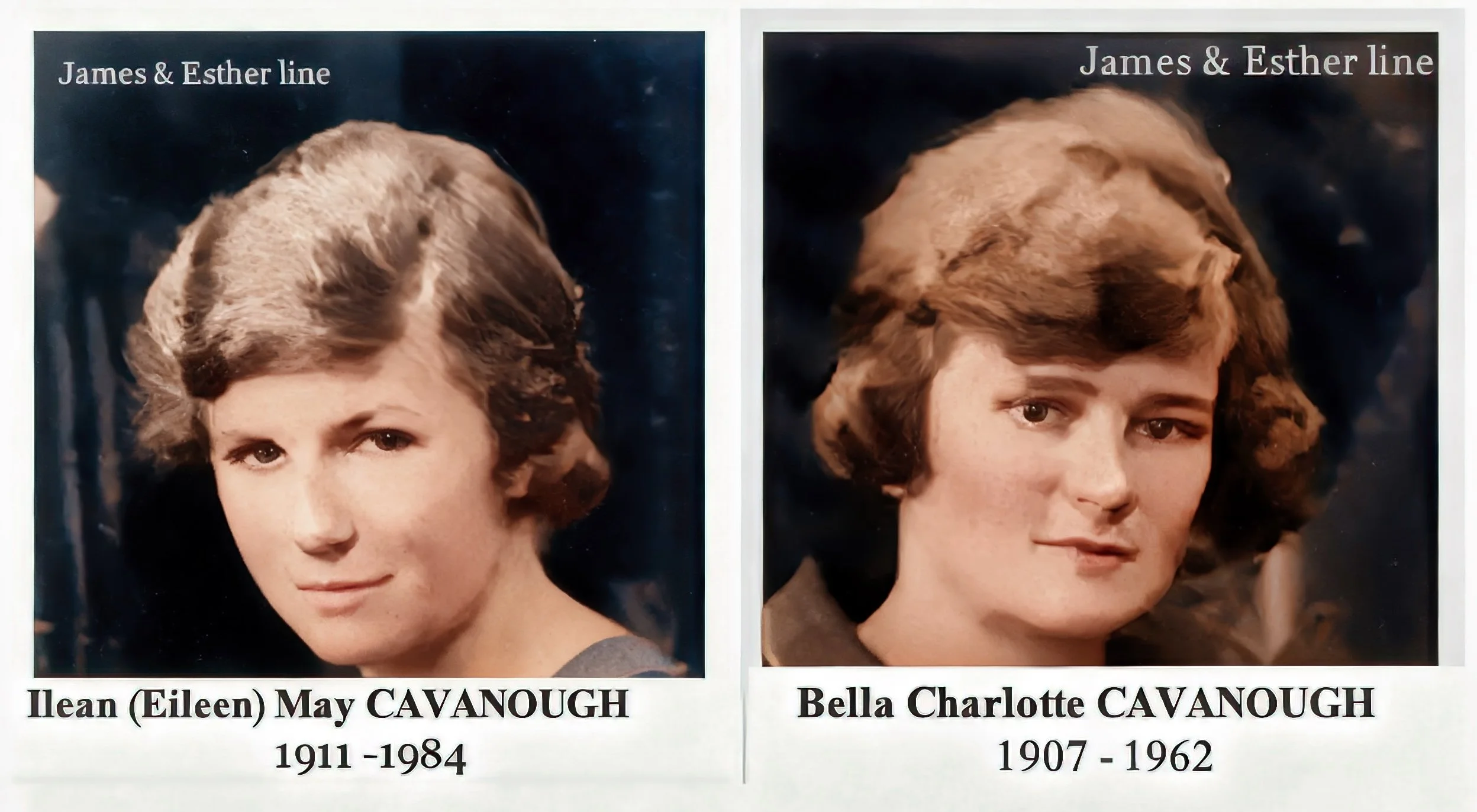 James Cavanough & Esther Huxley Line
Bella Charlotte CAVANOUGH was born on 11 Jul 1907 in Qld, Au. Died 1962, Longreach, Qld. Bella married David Alexander GRAYSON in on 5 Dec 1929 in Qld, Au. David was born in 1901, the son of David GRAYSON and Seli