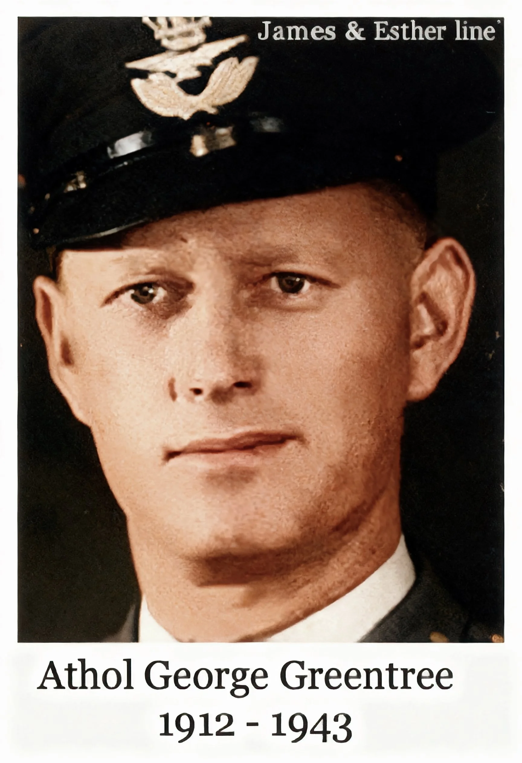 James & Esther Huxley line 

Athol George GREENTREE was born on 21 Jun 1912 in New Zealand and died on 12 Nov 1943 shot down over Crete, WWII at age 31. Athol married Winifred Annie THOM in 1943. Winifred was born in New Zealand in 1912, the daughter