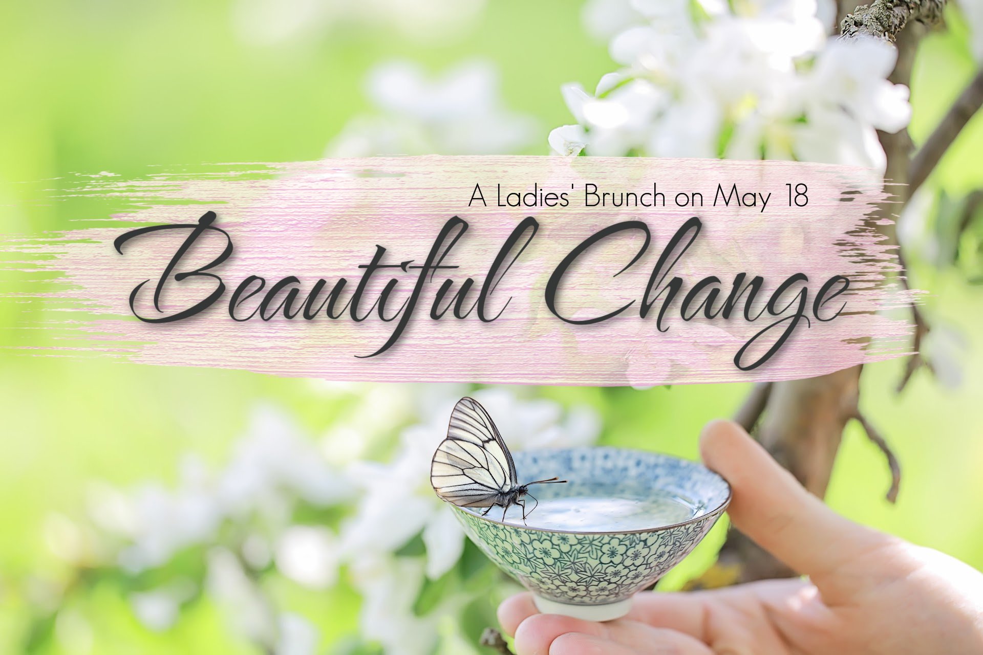 Beautiful Change: A Ladies' Brunch