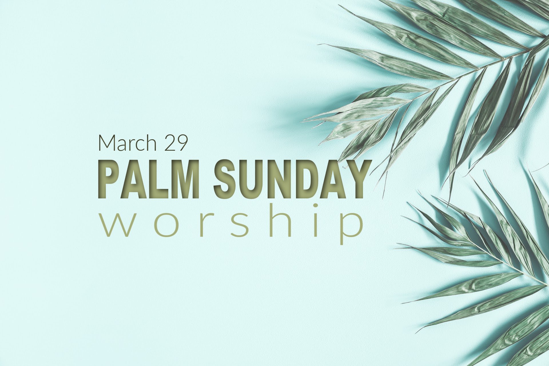 Palm Sunday Worship