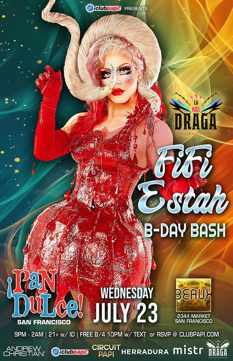 Wednesday, July 23: FIFI ESTAH B-Day Bash @ Pan Dulce Wednesdays