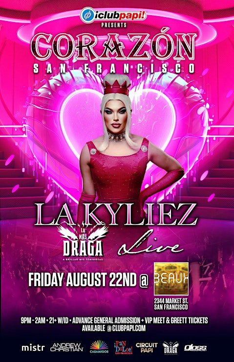 Friday, August 22: LA KYLIEZ (La Mas Draga) @ Corazón (Latin Night)