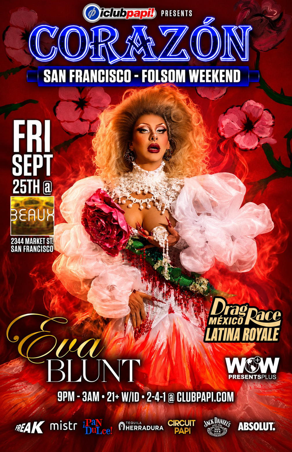 EVA BLUNT (RPDR Mexico) @ Corazón (Latin Night) *FOLSOM WEEKEND*