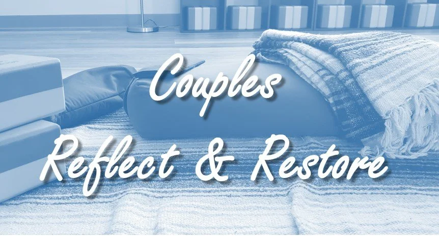 Couples Reflect &amp; Restore