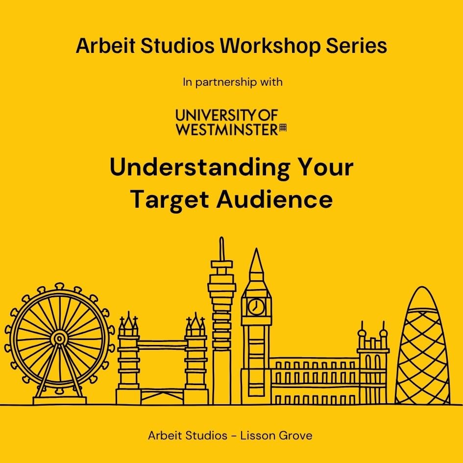 Understanding your Target Audience - Arbeit Studios Workshop Series