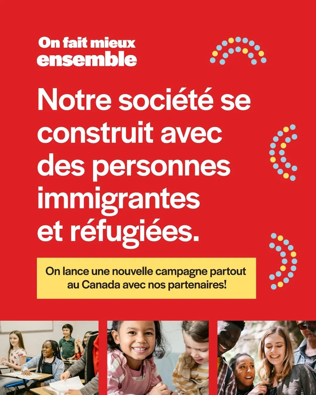 Le Collectif Bienvenue est fier de soutenir &lsquo;On fait mieux ensemble&rsquo; &ndash; la nouvelle campagne nationale, men&eacute;e par le Conseil canadien pour les r&eacute;fugi&eacute;s et ses partenaires, pour accro&icirc;tre le soutien public a