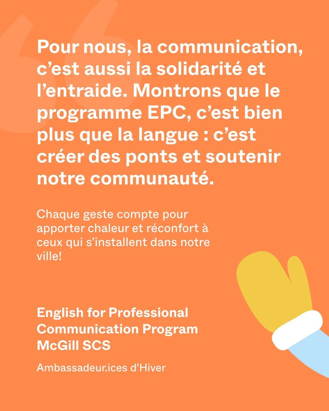 📣❄️ Voici le programme EPC de l&rsquo;Universit&eacute; McGill, nos ambassadeur&middot;ices de l&rsquo;hiver !

Les &eacute;tudiant&middot;es du programme English for Professional Communication ont d&eacute;cid&eacute; de mettre leur &eacute;nergie 