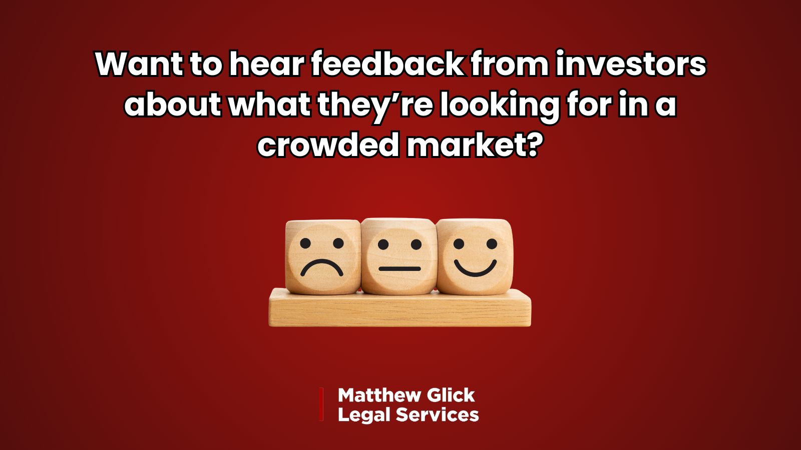 Have you ever wanted to hear feedback from investors about what they’re looking for in a crowded market?