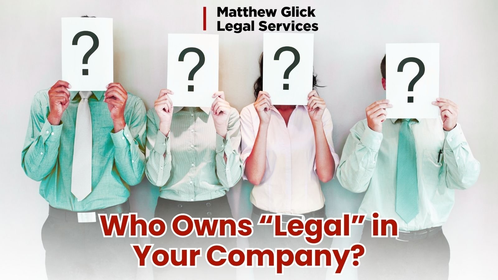 Who Owns “Legal” in Your Company?