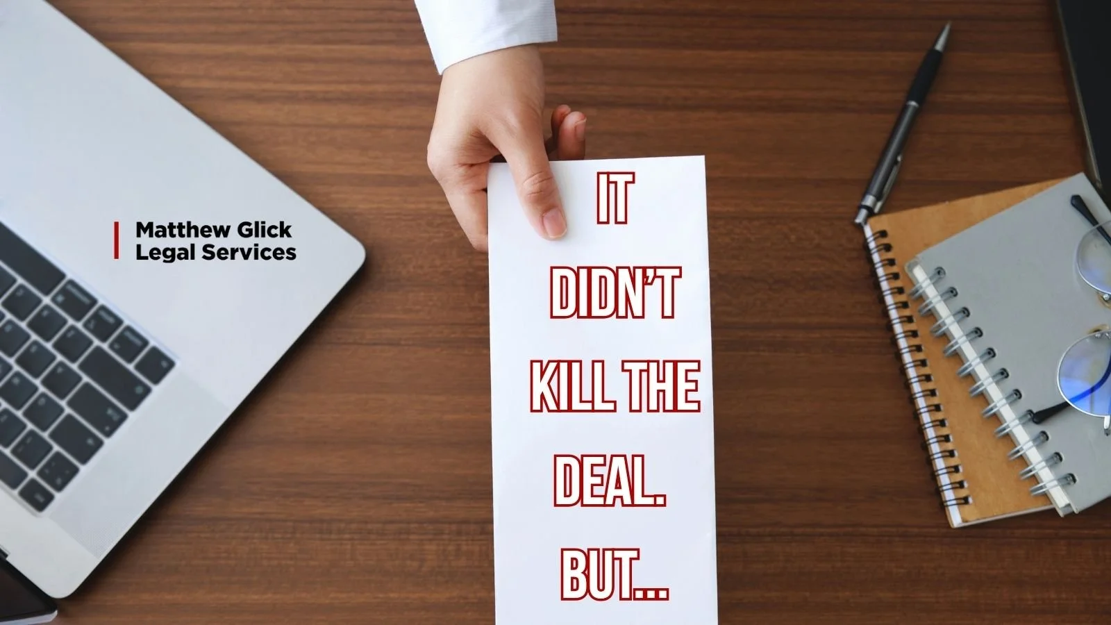It Didn't Kill the Deal. But...