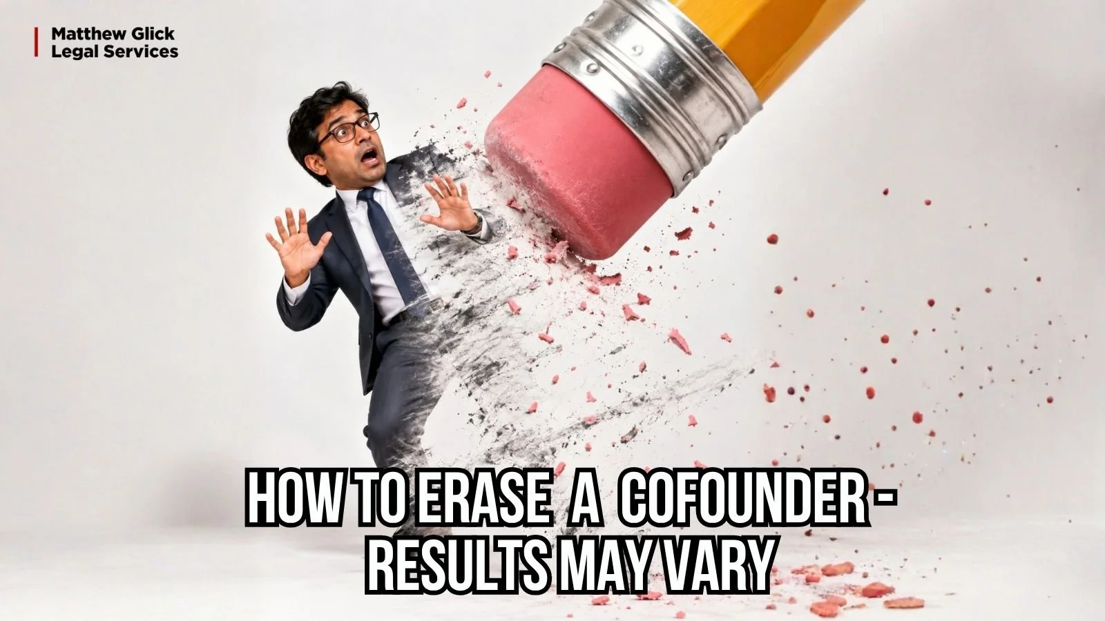 How to Erase a CoFounder - Results May Vary