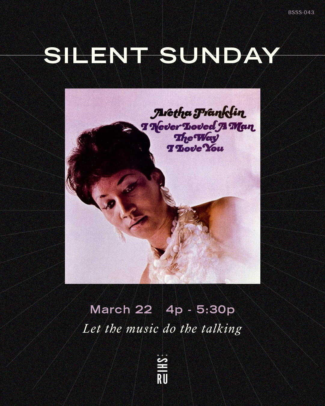Silent Sunday 043: Aretha Franklin "I Never Loved A Man The Way I Love You"