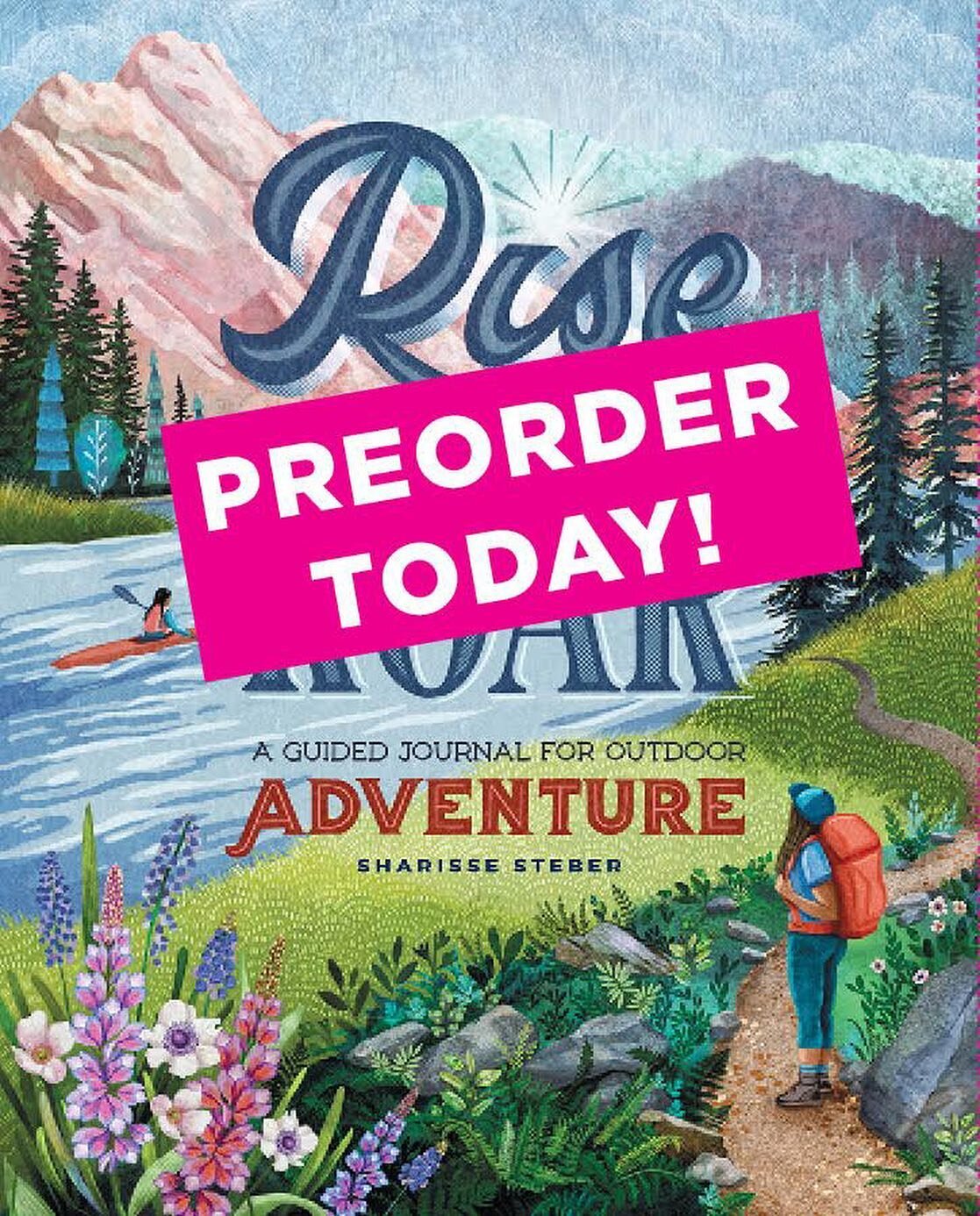 🚨TODAY IS THE DAY!🚨 You can now preorder my book &ldquo;Rise &amp; Roar, A guided journal for outdoor adventure&rdquo; wherever books are sold. ✅Click link in bio above ☝🏽to preorder. Book available August 1, 2021 ✨by @mtnbooks ✨
.
I&rsquo;ve crea