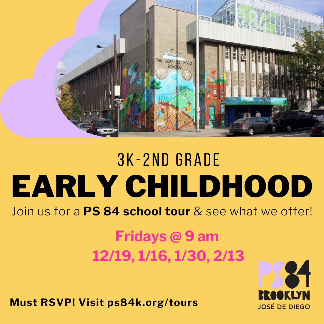 Early Childhood Tour (3K-2nd Grade) — PS 84 Jose de Diego