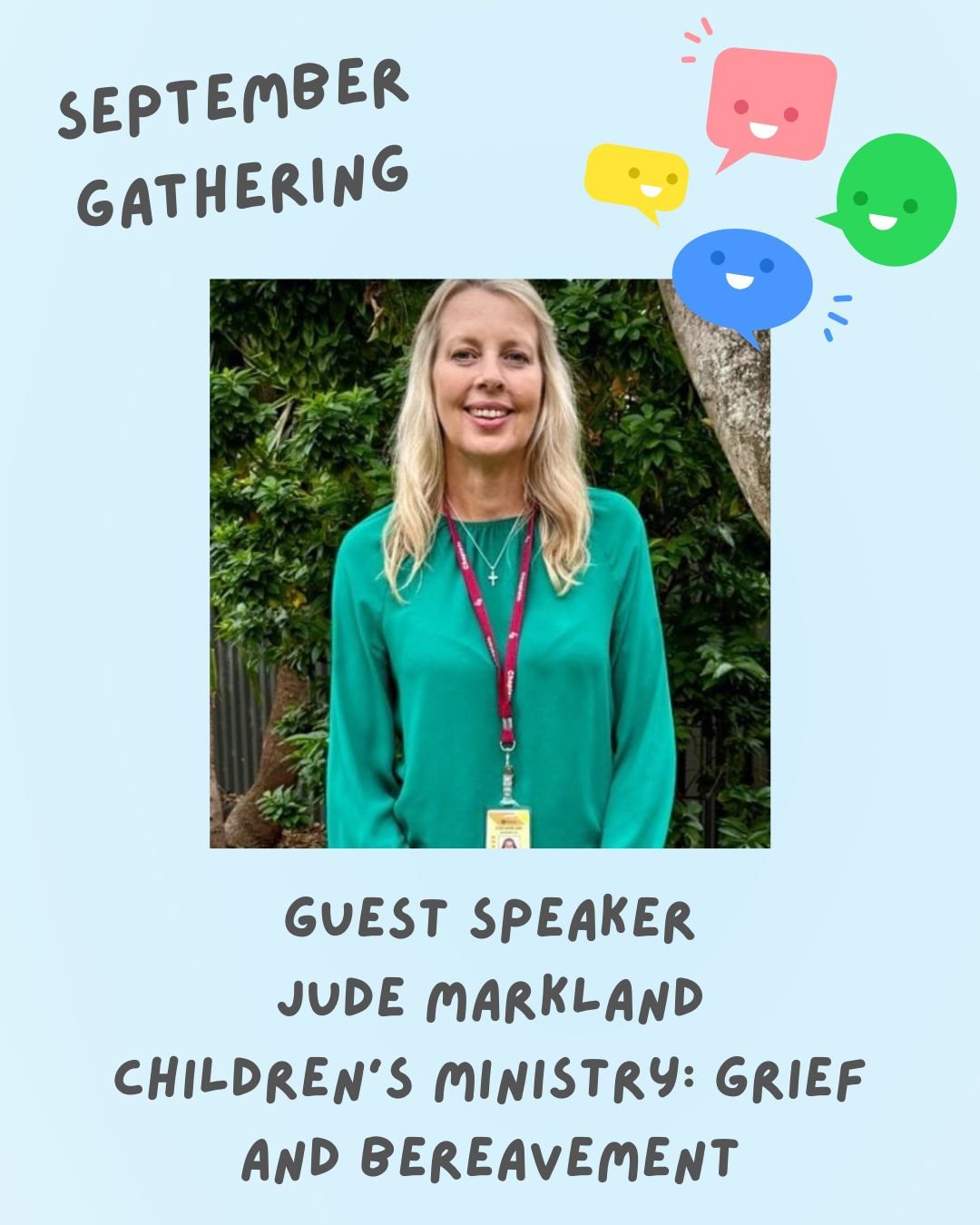 Join us for 'Pass it On', Monday September 21. 10:30 to 11:30am with guest speaker Jude Markland. Jude Markland is an Anglican chaplain and experienced spiritual care practitioner who has served at Queensland Children&rsquo;s Hospital, including as S