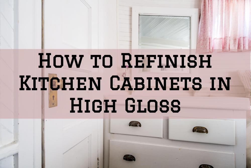 Refinish Kitchen Cabinets In High Gloss, What Sheen Of Paint For Kitchen Cabinets